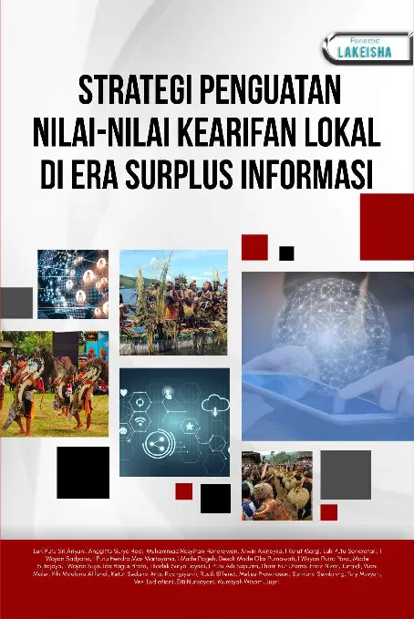 Book Chapter: STRATEGI PENGUATAN NILAI-NILAI KEARIFAN LOKAL DI ERA SURPLUS INFORMASI