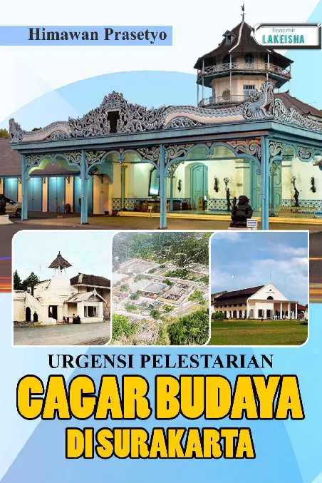 URGENSI PELESTARIAN CAGAR BUDAYA DI SURAKARTA