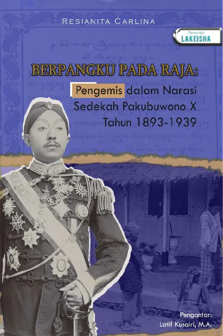 BERPANGKU PADA RAJA Pengemis dalam Narasi Sedekah Paku Buwono X Tahun 1893-1939