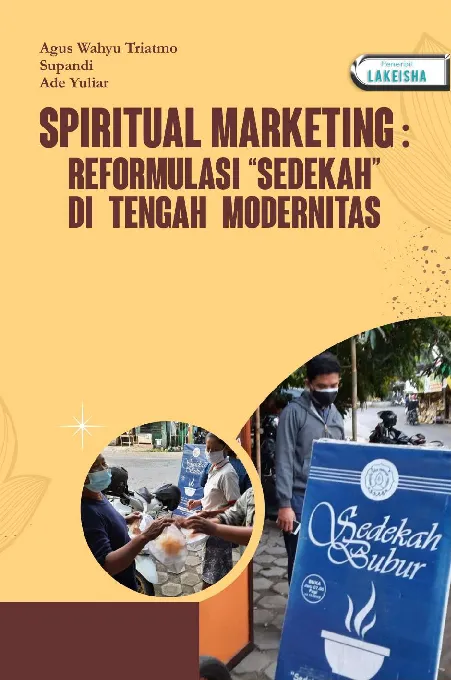SPIRITUAL MARKETING : REFORMULASI “SEDEKAH” DI TENGAH MODERNITAS