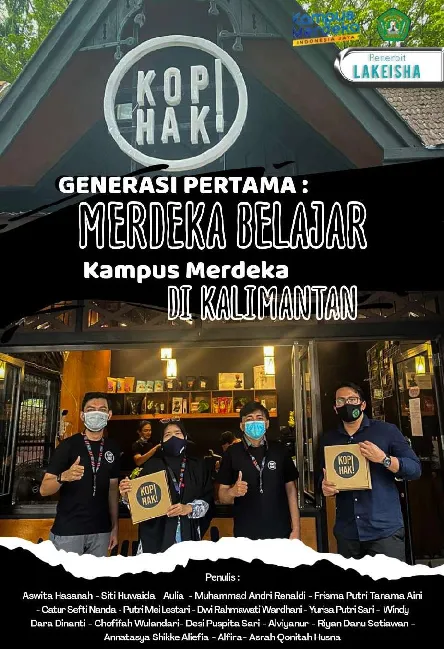 GENERASI PERTAMA : MERDEKA BELAJAR - KAMPUS MERDEKA DI KALIMANTAN