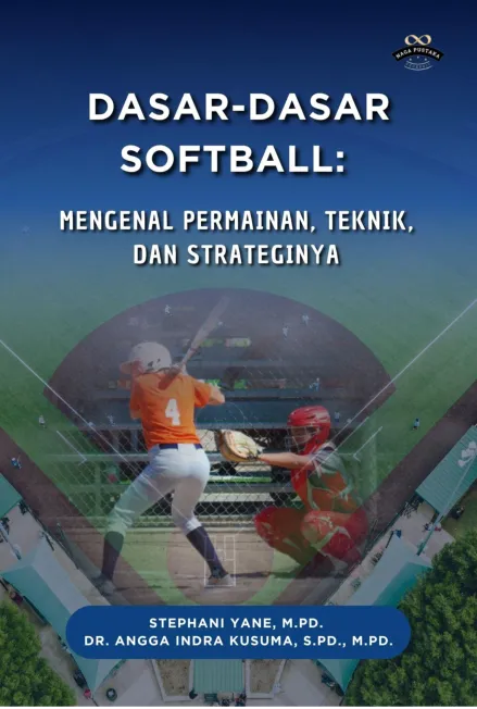 Dasar-Dasar Softball: Mengenal Permainan, Teknik, dan Strateginya