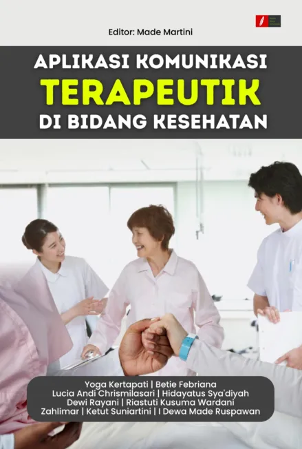 APLIKASI KOMUNIKASI TERAPEUTIK DI BIDANG KESEHATAN