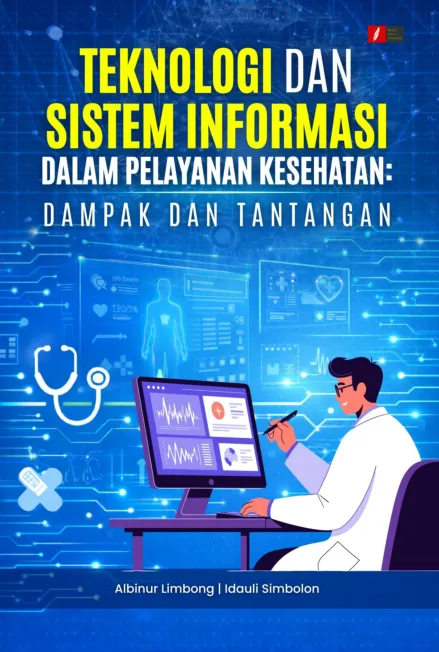 Teknologi dan Sistem informasi Dalam Pelayanan Kesehatan: Dampak dan Tantangan