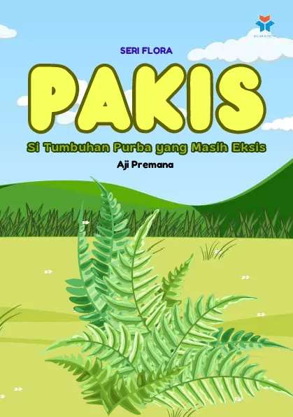 Pakis; si tumbuhan purba yang masih eksis