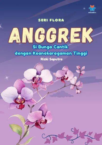 Anggrek; si bunga cantik dengan keanekaragaman tinggi