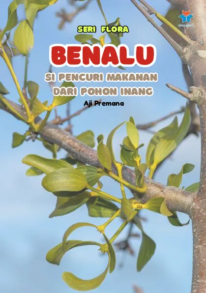 Benalu; si pencuri makanan dari pohon inang