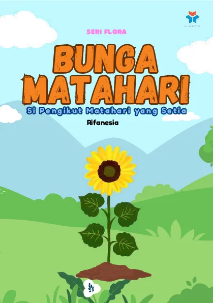 Bunga Matahari; si pengikut matahari yang setia
