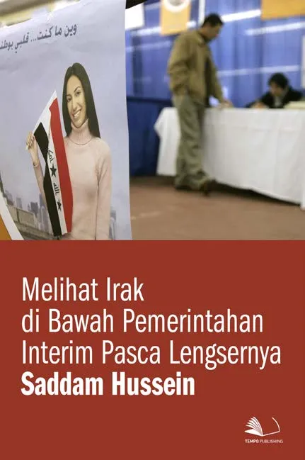 Melihat Irak di Bawah Pemerintahan Interim Pasca Lengsernya Saddam Hussein