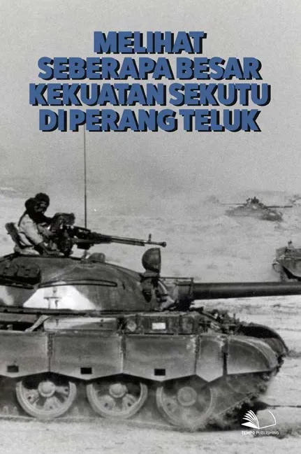 Melihat Seberapa Besar Kekuatan Sekutu di Perang Teluk
