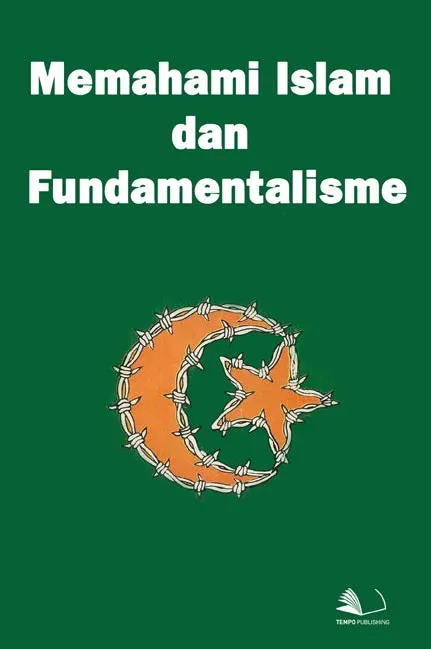 Memahami Islam dan Fundamentalisme