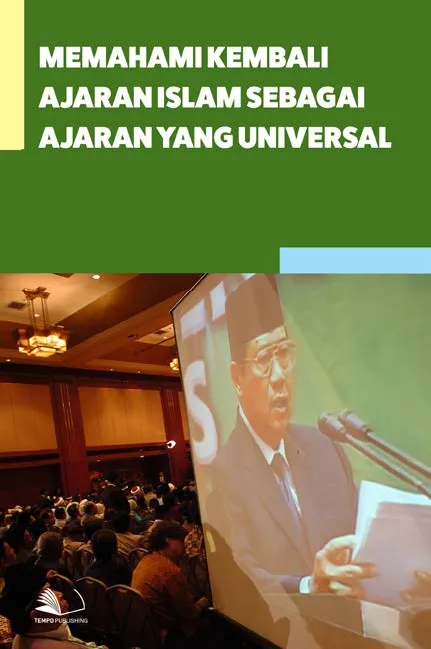 Memahami Kembali Ajaran Islam Sebagai Ajaran yang Universal