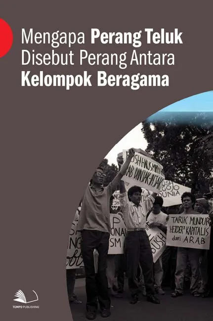 Mengapa Perang Teluk Disebut Perang Antara Kelompok Beragama