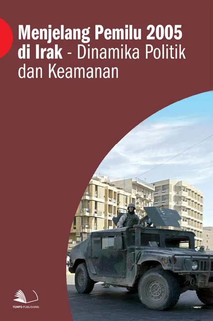 Menjelang Pemilu 2005 di Irak - Dinamika Politik dan Keamanan