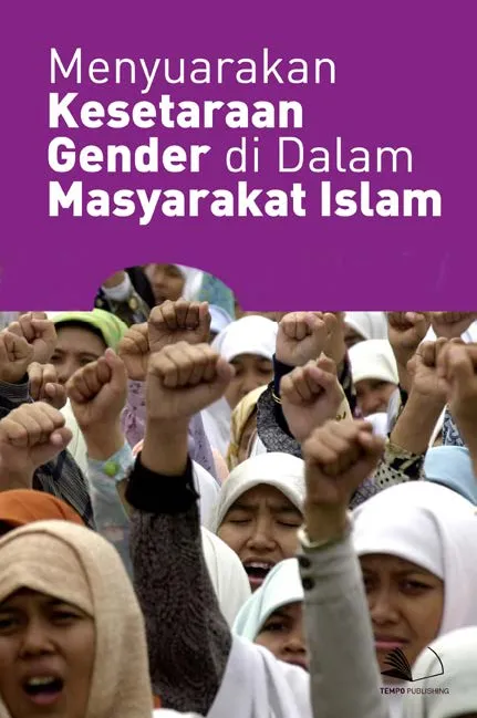 Menyuarakan Kesetaraan Gender di Dalam Masyarakat Islam
