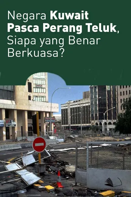 Negara Kuwait Pasca Perang Teluk, Siapa yang Benar Berkuasa?