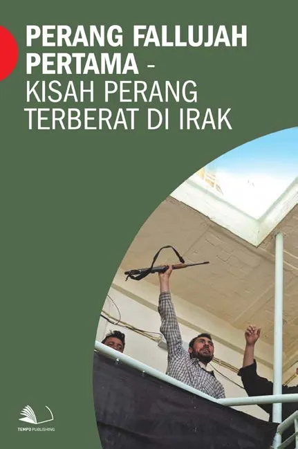 Perang Fallujah Pertama - Kisah Perang Terberat di Irak