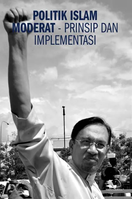 Politik Islam Moderat - Prinsip dan Implementasi