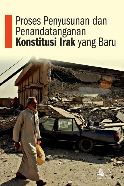 Proses Penyusunan dan Penandatanganan Konstitusi Irak yang Baru