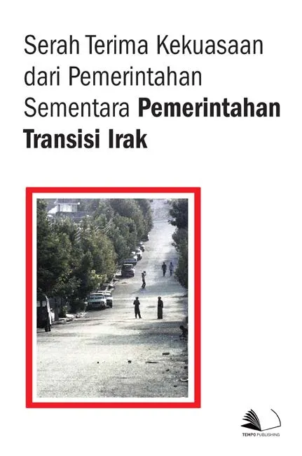 Serah Terima Kekuasaan Dari Pemerintahan Sementara Pemerintahan Transisi Irak