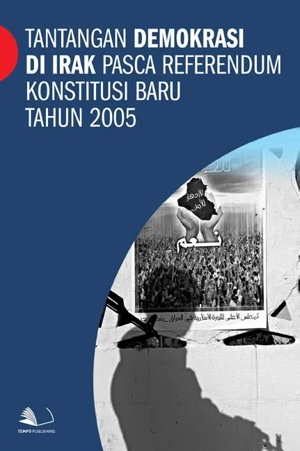 Tantangan Demokrasi di Irak Pasca Referendum Konstitusi Baru Tahun 2005