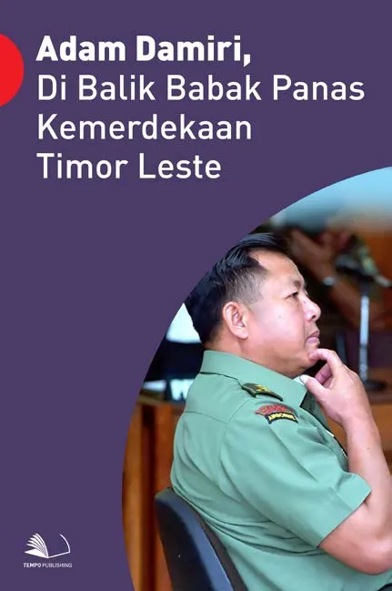 Adam Damiri, di Balik Babak Panas Kemerdekaan Timor Leste