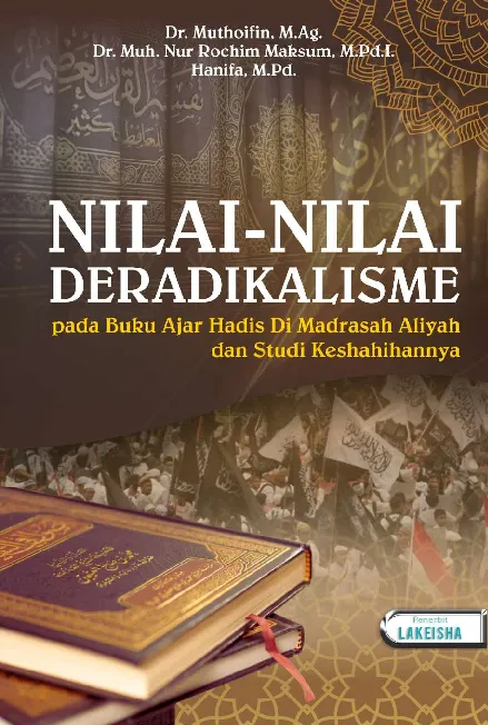 NILAI-NILAI DERADIKALISME pada Buku Ajar Hadis di Madrasah Aliyah dan Studi Keshahihannya
