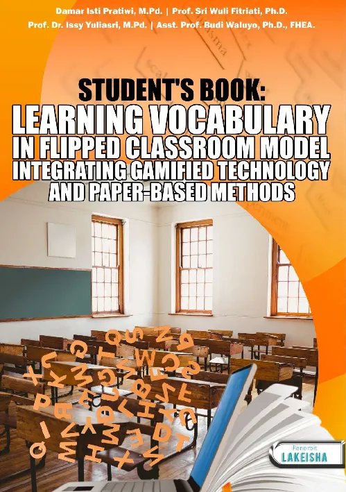 STUDENT''S BOOK: LEARNING VOCABULARY IN FLIPPED CLASSROOM MODEL INTEGRATING GAMIFIED TECHNOLOGY AND PAPER-BASED METHODS