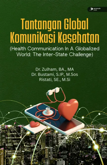 Tantangan Global Komunikasi Kesehatan (Health Communication in A Globalized World: The Inter-State Challenge)