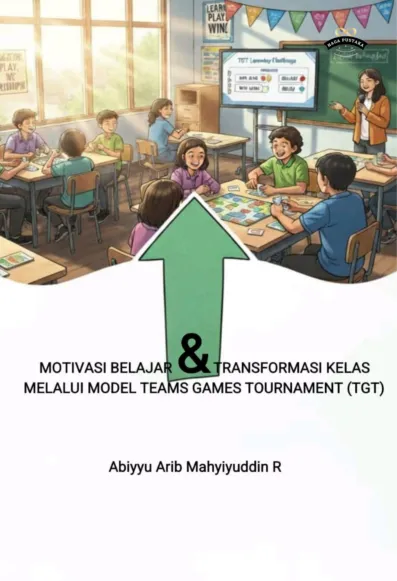 Motivasi Belajar & Transformasi Melalui Model Teams Games Tournament (TGT)