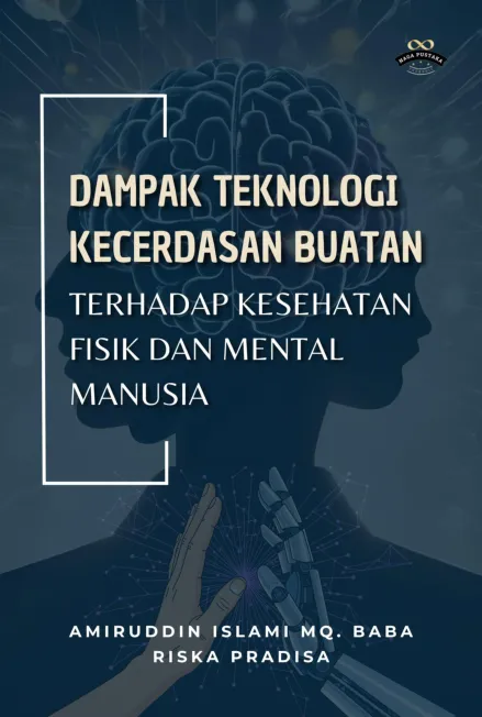 Dampak Teknologi Kecerdasan Buatan terhadap Kesehatan Fisik dan Mental Manusia