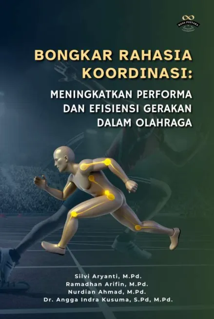 Bongkar Rahasia Koordinasi: Meningkatkan Performa dan Efisiensi Gerakan dalam Olahraga