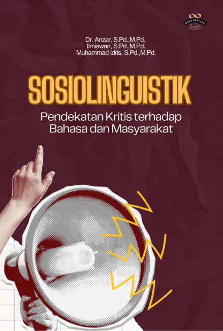 Sosiolinguistik Pendekatan Kritis terhadap Bahasa dan Masyarakat