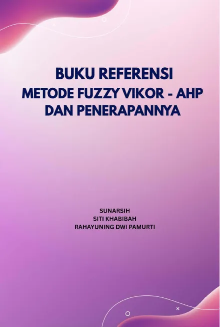 Metode Fuzzy Vikor - AHP dan Penerapannya