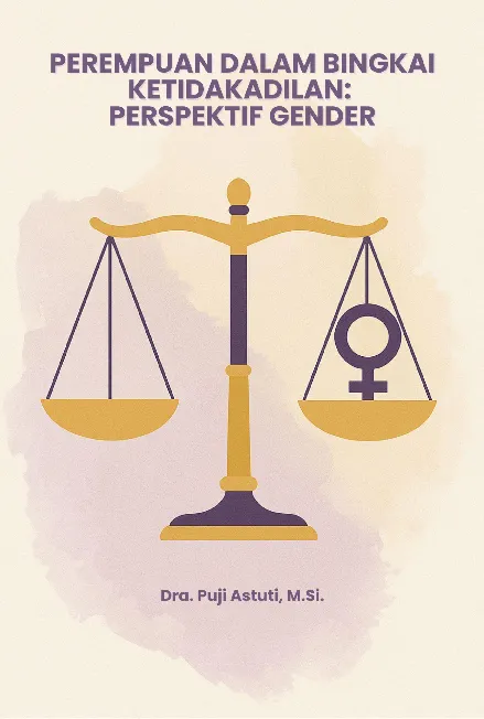 Perempuan dalam Bingkai Ketidakadilan: Perspektif Gender