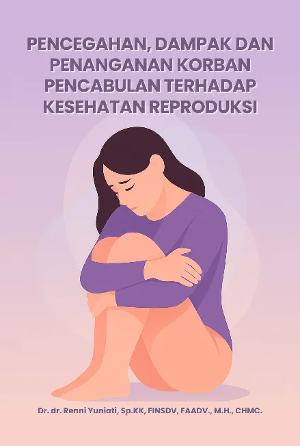 Pencegahan, Dampak dan Penanganan Korban Pencabulan terhadap Kesehatan Reproduksi