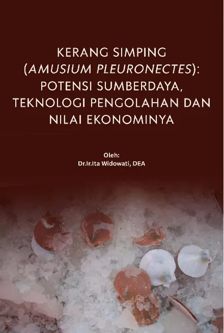 Kerang Simping (Amusium pleuronectes): Potensi Sumberdaya, Teknologi Pengolahan dan Nilai Ekonominya
