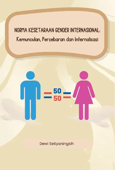 Norma Kesetaraan Gender Internasional: Kemunculan, Persebaran dan Internalisasi