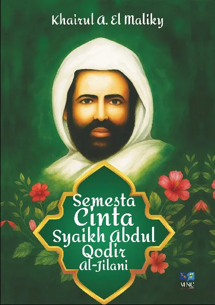 Semesta Cinta Syaikh Abdul Qodir Al-Jilani