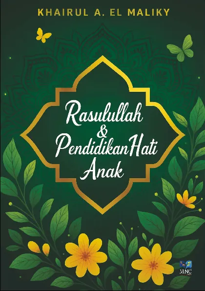 Rasulullah & Pendidikan Hati Anak