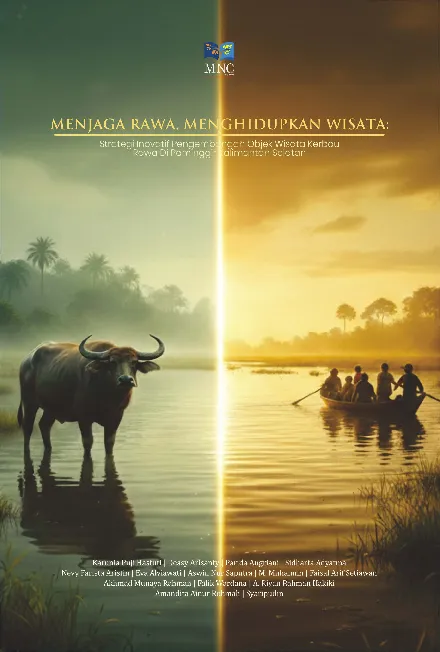 Menjaga Rawa, Menghidupkan Wisata: Strategi Inovatif Pengembangan Objek Wisata Kerbau Rawa di Paminggir Kalimantan Selatan