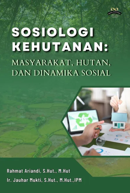 Sosiologi Kehutanan: Masyarakat, Hutan, dan Dinamika Sosial