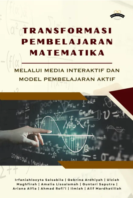 Transformasi Pembelajaran Matematika: melalui Media Interaktif dan Model Pembelajaran Aktif