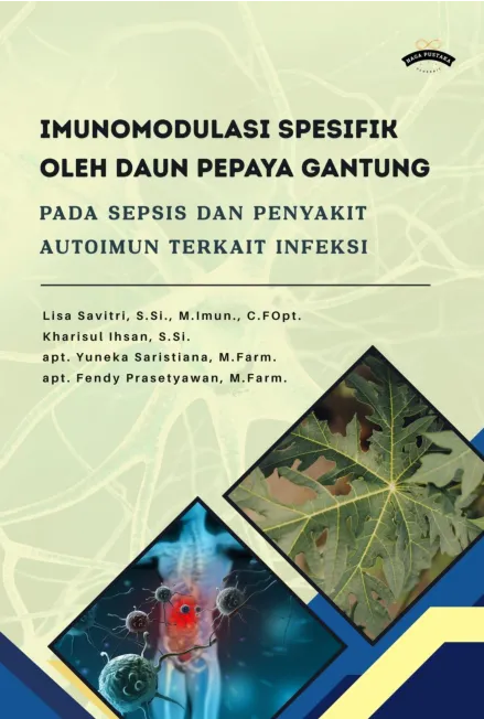 Imunomodulasi Spesifik oleh Daun Pepaya Gantung pada Sepsis dan Penyakit Autoimun Terkait Infeksi