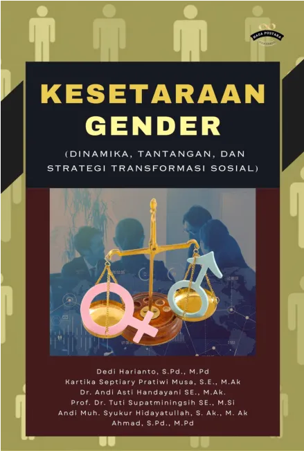 Kesetaraan Gender (Dinamika, Tantangan, dan Strategi Transformasi Sosial)