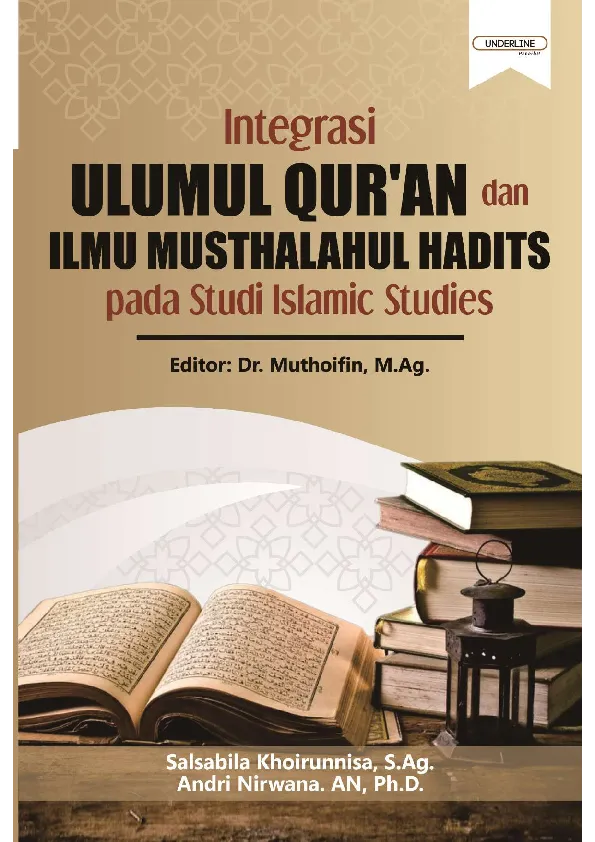 Integrasi Ulumul Qur’an Dan Ilmu Musthalahul Hadits Pada Studi Islamic Studies