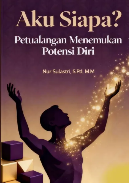 AKU SIAPA??? Petualangan Menemukan Potensi Tersembunyi