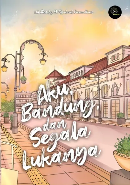 Aku, Bandung, dan Segala Lukanya