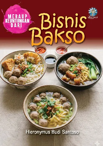 MERAUP KEUNTUNGAN DARI BISNIS BAKSO