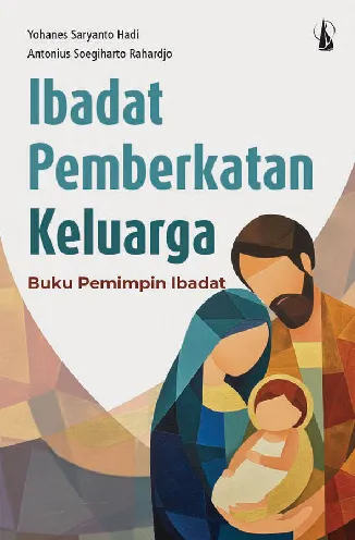 Ibadat Pemberkatan Keluarga: Buku Pemimpin Ibadat